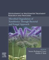 book Development in Wastewater Treatment Research and Processes: Microbial Degradation of Xenobiotics through Bacterial and Fungal Approach