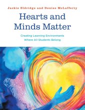 book Hearts and Minds Matter, Creating Learning Environments Where All Students Belon: Creating Learning Environments Where All Students Belong