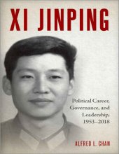 book Xi Jinping: Political Career, Governance, and Leadership, 1953-2018