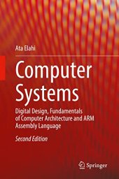 book Computer Systems: Digital Design, Fundamentals of Computer Architecture and ARM Assembly Language