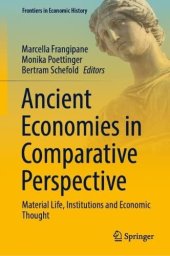 book Ancient Economies in Comparative Perspective: Material Life, Institutions and Economic Thought