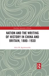 book Nation and the Writing of History in China and Britain, 1880–1930