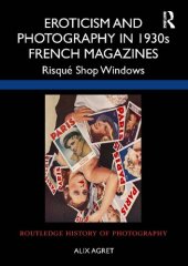 book Eroticism and Photography in 1930s French Magazines: Risqué Shop Windows