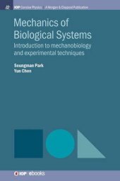 book Mechanics of Biological Systems: Introduction to Mechanobiology and Experimental Techniques