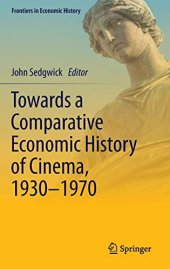 book Towards a Comparative Economic History of Cinema, 1930–1970