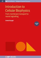 book Introduction to Cellular Biophysics, Volume 2: From membrane transport to neural signalling