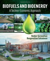 book Biofuels and Bioenergy: A Techno-Economic Approach