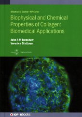 book Biophysical and Chemical Properties of Collagen: Biomedical Applications in Tissue Engineering