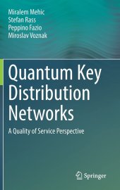 book Quantum Key Distribution Networks: A Quality of Service Perspective