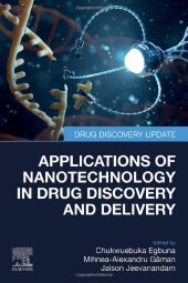 book Applications of Nanotechnology in Drug Discovery and Delivery