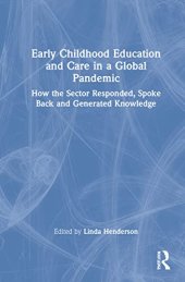 book Early Childhood Education and Care in a Global Pandemic: How the Sector Responded, Spoke Back and Generated Knowledge