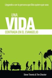 book Una Vida Centrada en el Evangelio: Llegando a ser la persona que Dios quiere que seas