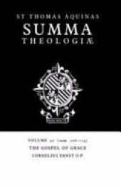 book Summa Theologiae: Volume 30, The Gospel of Grace: 1a2ae. 106-114