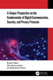 book A Deeper Perspective on the Fundamentals of Digital Communication Security and Privacy Protocols