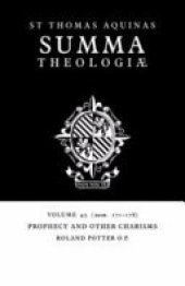 book Summa Theologiae: Volume 45, Prophecy and other Charisms: 2a2ae. 171-178