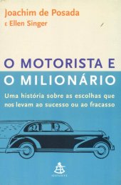 book Motorista E O Milionário. Uma História Sobre As Escolhas Que Nos Levam Ao Sucesso Ou Ao Fracasso