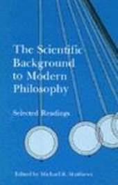 book The Scientific Background to Modern Philosophy: Selected Readings