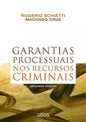 book Garantias Processuais Nos Recursos Criminais