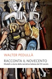 book Racconta il Novecento. Modelli e storie della narrativa italiana del XX secolo