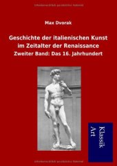 book Geschichte der italienischen Kunst im Zeitalter der Renaissance: Zweiter Band: Das 16. Jahrhundert (German Edition)