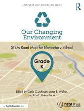 book Our Changing Environment, Grade K: STEM Road Map for Elementary School