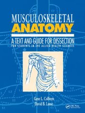 book Musculoskeletal Anatomy: A Text and Guide for Dissection: For Students in the Allied Health Sciences