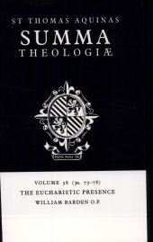 book Summa Theologiae: Volume 58,  The Eucharistic Presence: 3a. 73-78