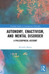 book Autonomy Enactivism and Mental Disorder: A Philosophical Account