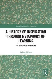 book A History of Inspiration through Metaphors of Learning: The Height of Teaching