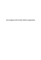 book Los orígenes de la clase obrera argentina. Huelgas, sociedades de resistencia y militancia política en Buenos Aires, 1888-1896