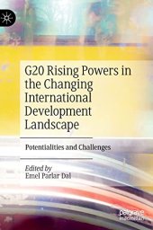 book G20 Rising Powers in the Changing International Development Landscape: Potentialities and Challenges