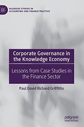 book Corporate Governance in the Knowledge Economy: Lessons from Case Studies in the Finance Sector