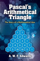 book Pascal's Arithmetical Triangle: The Story of a Mathematical Idea
