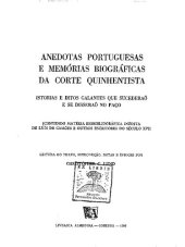 book Anedotas portuguesas e memórias biográficas da Corte quinhentista : istorias e ditos galantes que sucederaõ e se disseraõ no paço : contendo matéria biobibliográfica inédita de Luís de Camões e outros escritores do século XVI