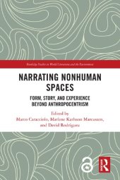 book Narrating Nonhuman Spaces: Form, Story, and Experience Beyond Anthropocentrism