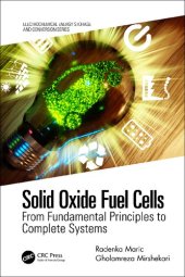 book Solid Oxide Fuel Cells: From Fundamental Principles to Complete Systems