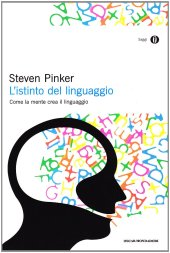 book L'istinto del linguaggio. Come la mente crea il linguaggio