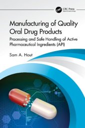 book Manufacturing of Quality Oral Drug Products: Processing and Safe Handling of Active Pharmaceutical Ingredients (API)