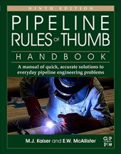 book Pipeline Rules of Thumb Handbook: A Manual of Quick, Accurate Solutions to Everyday Pipeline Engineering Problems