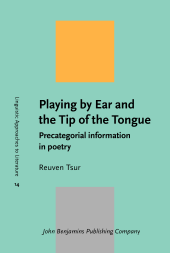 book Playing by ear and the tip of the tongue: precategorial information in poetry