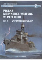 book Polska Marynarka Wojenna w 1939 roku. Cz. 1: W przededniu wojny