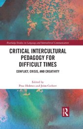 book Critical Intercultural Pedagogy for Difficult Times: Conflict, Crisis, and Creativity