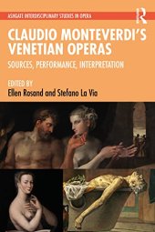 book Claudio Monteverdi’s Venetian Operas: Sources, Performance, Interpretation