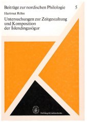 book Untersuchungen zur Zeitgestaltung und Komposition der Íslendingasögur: Analysen ausgewählter Texte