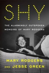 book Shy the alarmingly outspoken memoirs of Mary Rodgers