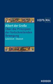 book Liber de principiis motus processivi = Über die Prinzipien der fortschreitenden Bewegung: Lateinisch - Deutsch