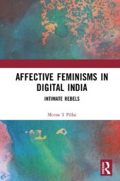 book Affective Feminisms in Digital India: Intimate Rebels