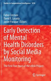 book Early Detection of Mental Health Disorders by Social Media Monitoring: The First Five Years of the eRisk Project