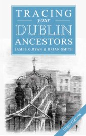 book A Guide To Tracing Your Dublin Ancestors