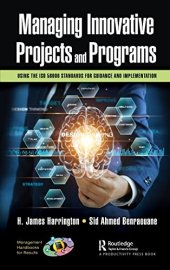 book Managing Innovative Projects and Programs: Using the ISO 56000 Standards for Guidance and Implementation